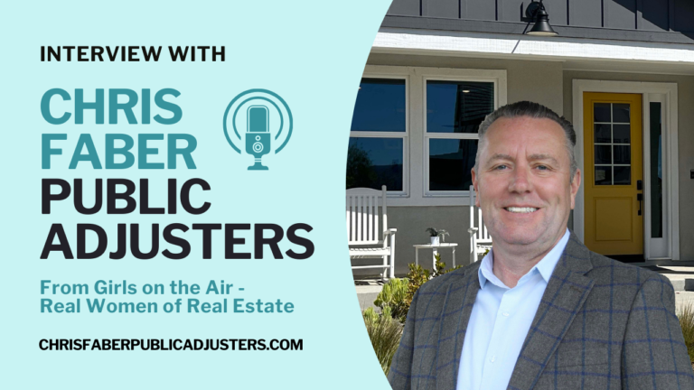 Chris Faber Public Adjusters featured on Girls on the Air - Real Women of Real Estate podcast, discussing public insurance adjusting and expert tips for homeowners.