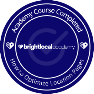 A BrightLocal course completion certification badge for optimizing location pages