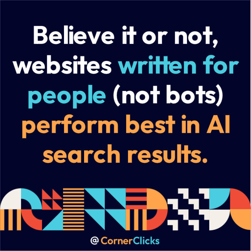 Quote graphic reading “Websites written for people (not bots) perform best in AI search results,” supporting semantic SEO best practices.