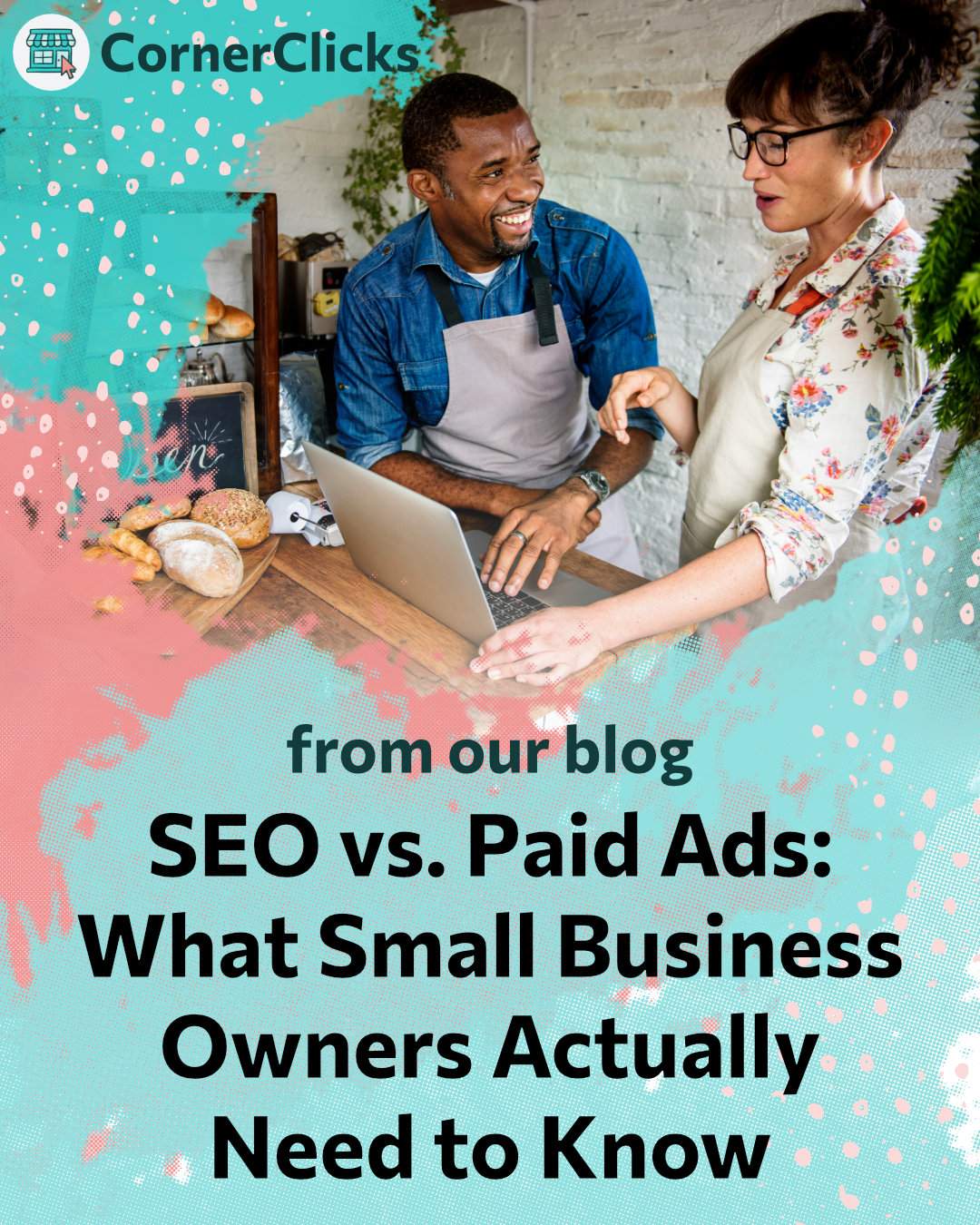 SEO vs. Paid Ads: What Small Business Owners Actually Need to Know