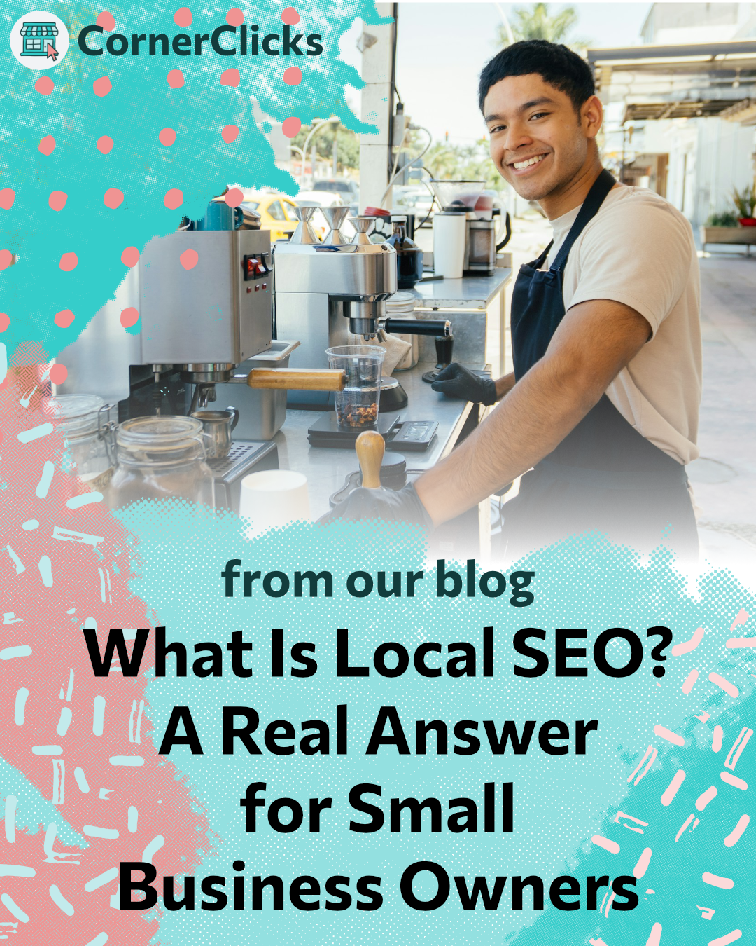What Is Local SEO? A Real Answer for Small Business Owners